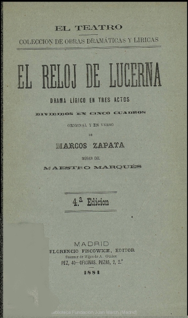 El reloj de Lucerna:drama lírico en tres actos divididos en cinco cuadros