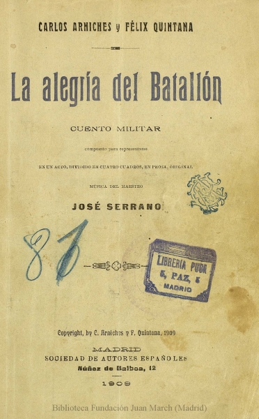La alegría del batallón:cuento militar compuesto para representarse en un acto, dividido en cuatro cuadros, en prosa