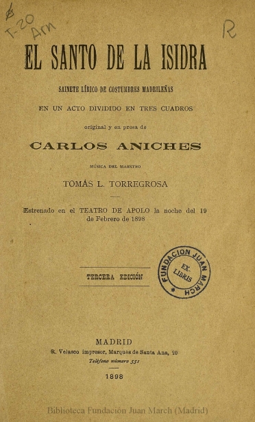 El santo de la Isidra:sainete lírico de costumbres madrileñas en un acto, dividido en tres cuadros original y en prosa