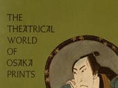 The Theatrical world of Osaka prints
