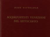 Acquafortisti veneziani del settecento