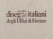 I Grandi disegni italiani degli Uffizi di Firenz[...]