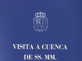 Visita a Cuenca de SS. MM. los Reyes de España