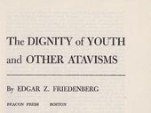 The Dignity of youth and other atavisms