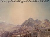 Le Voyage d'Italie d'Eugène Viollet-le-Duc 1836-[...]